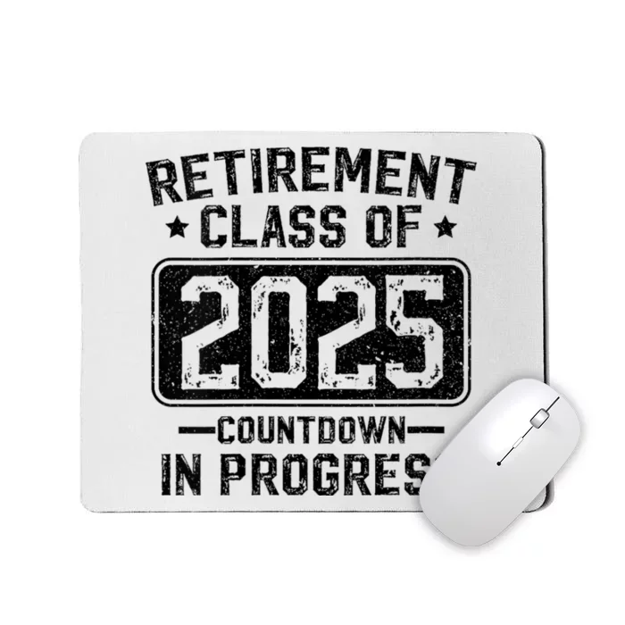 Retirement Class Of 2025 Countdown In Progress Mousepad