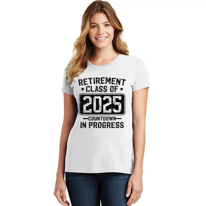 Retirement Class Of 2025 Countdown In Progress Women's T-Shirt