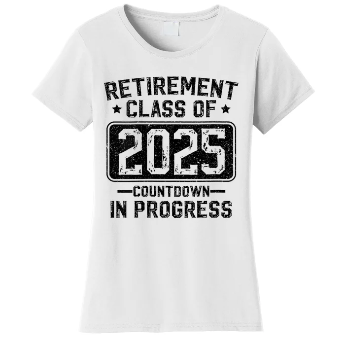 Retirement Class Of 2025 Countdown In Progress Women's T-Shirt