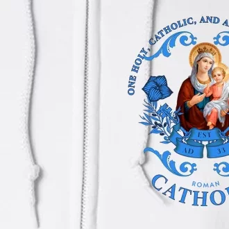 Roman Catholic One Holy Apostolic Virgin Mary Gift Full Zip Hoodie