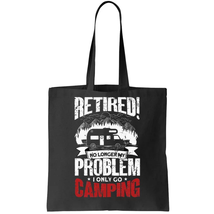 Retired Camping Outfit Camper Retirement Funny Camping Tote Bag