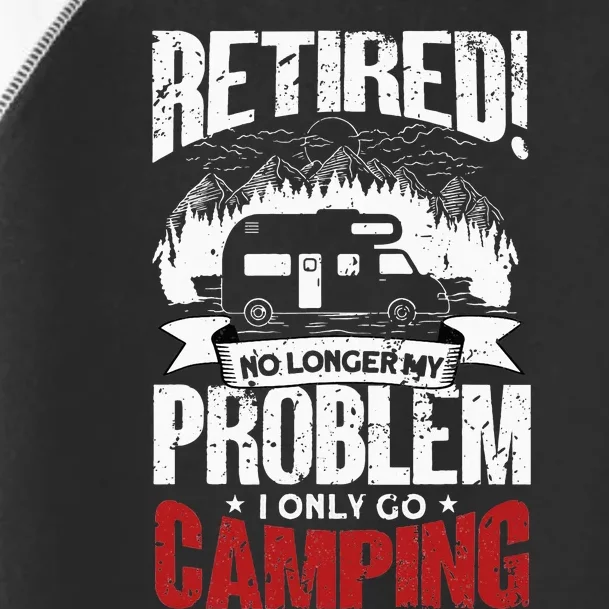 Retired Camping Outfit Camper Retirement Toddler Fine Jersey T-Shirt