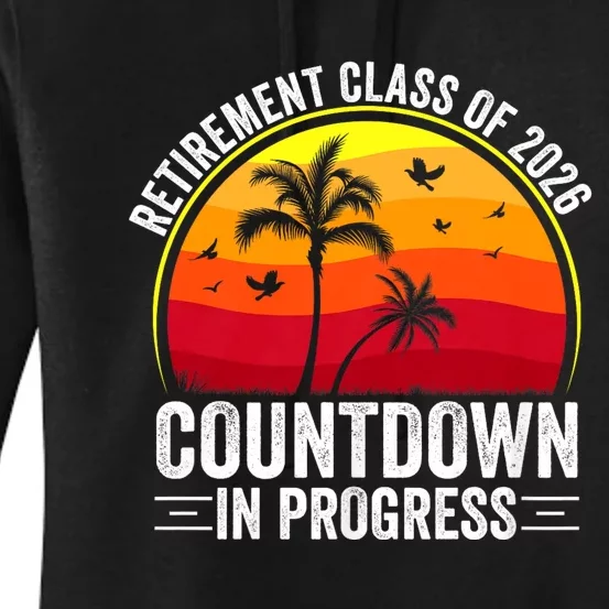 Retirement Class Of 2026 Countdown In Progress Teacher Women's Pullover Hoodie