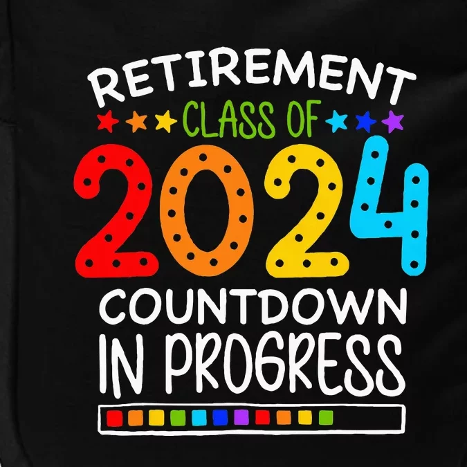 Retirement Class Of 2024 Teacher Countdown Impact Tech Backpack