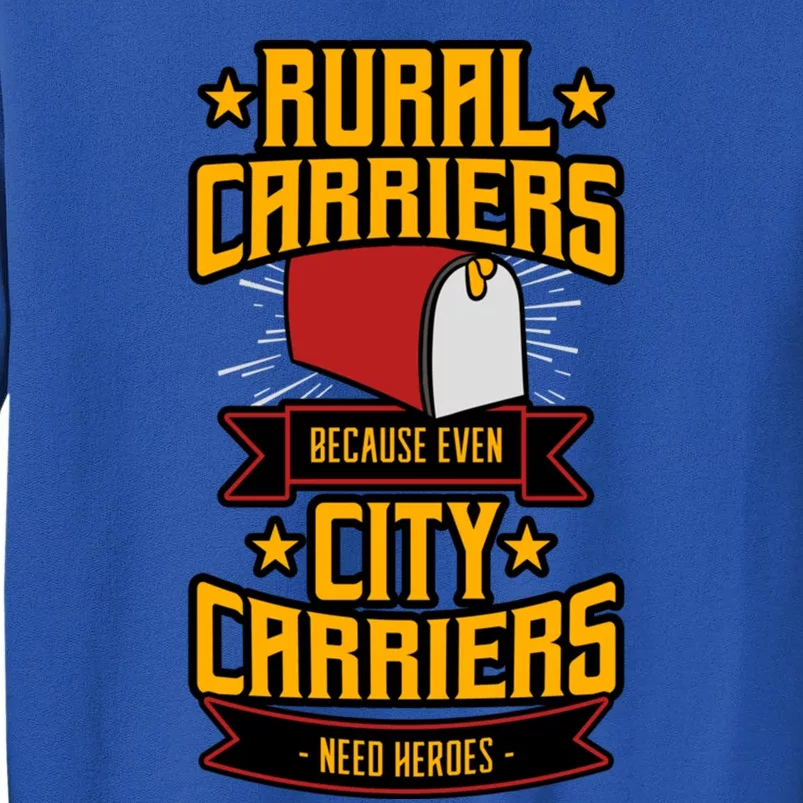 Rural Carriers Postal Worker Mail Delivery Mail Post Great Gift Tall Sweatshirt