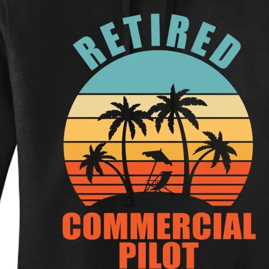 Retired Commercial Pilot, Funny Happy Retirement Women's Pullover Hoodie