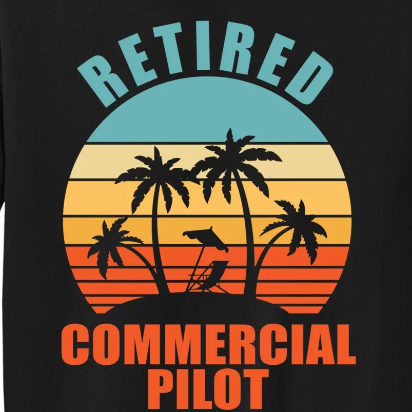 Retired Commercial Pilot, Funny Happy Retirement Tall Sweatshirt