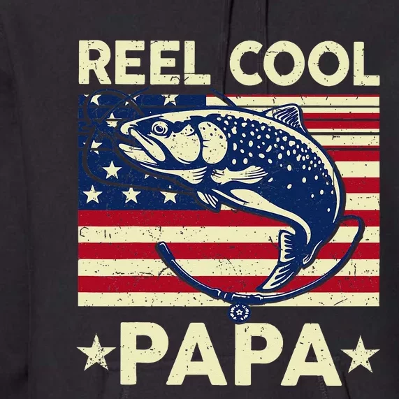 Reel Cool Papa Fathers Day Trout Fishing Gift Dad Grandpa Premium Hoodie