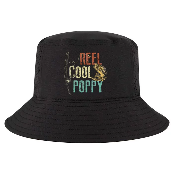 Reel Cool Poppy Fishing Grandpa Gift Fathers Day Fisherman Cool Comfort Performance Bucket Hat