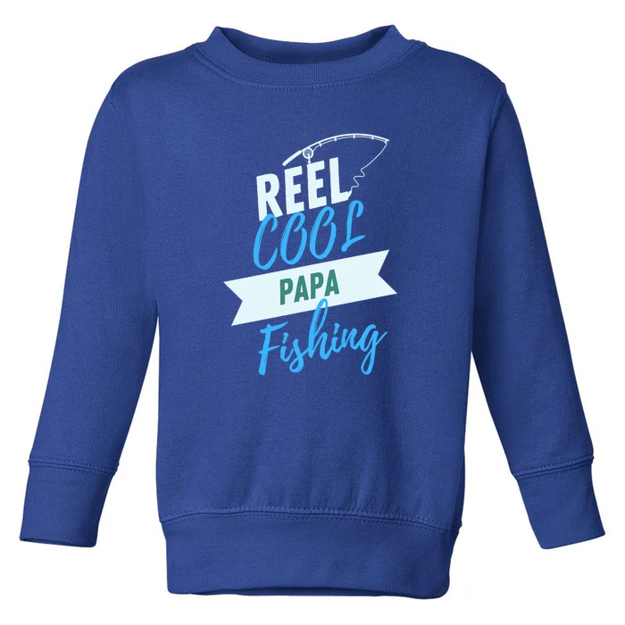 Reel Cool Papa Fishing Father's Day Gift Toddler Sweatshirt