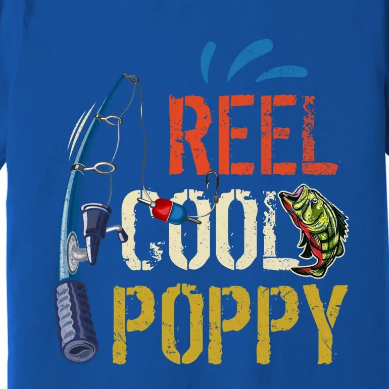 Reel Cool Poppy Fishing Grandpa Fathers Day Fisher Meaningful Gift Premium T-Shirt