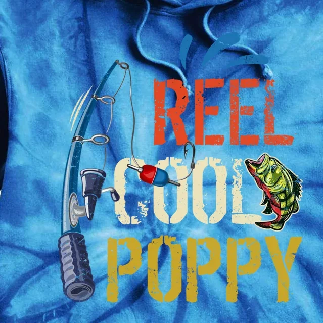 Reel Cool Poppy Fishing Grandpa Fathers Day Fisher Meaningful Gift Tie Dye Hoodie