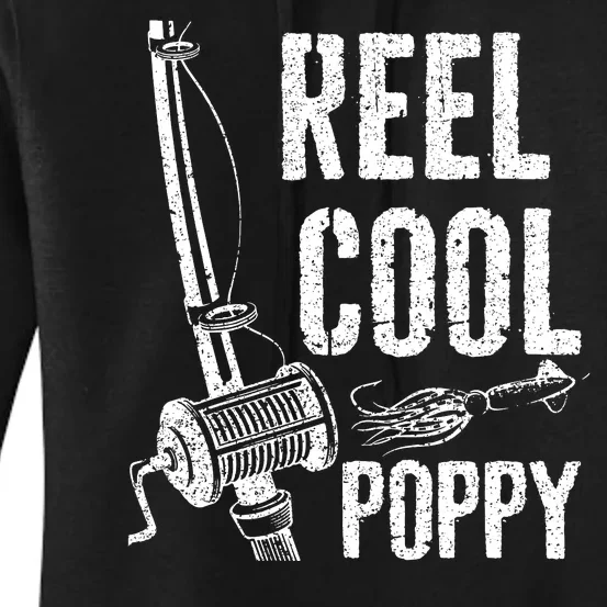 Reel Cool Poppy Fishing Grandpa Gift Father's Day Fisherman Women's Pullover Hoodie