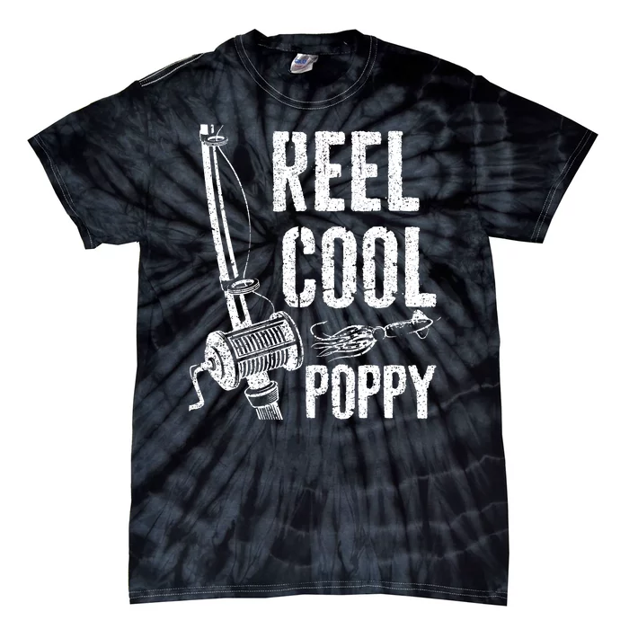 Reel Cool Poppy Fishing Grandpa Gift Father's Day Fisherman Tie-Dye T-Shirt