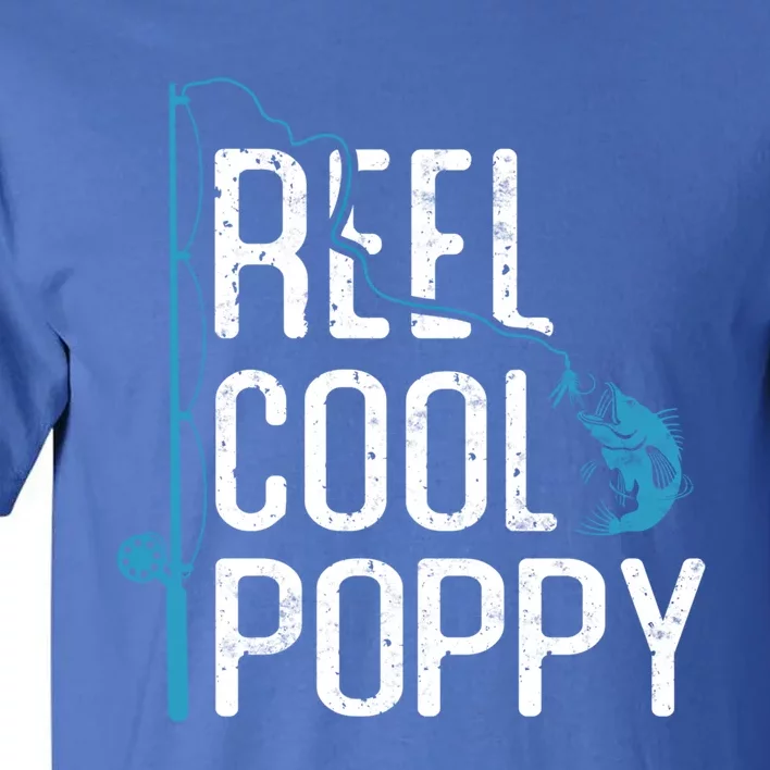 Reel Cool Poppy Fishing Father’s Day Gift Fisher Poppy Cute Gift Tall T-Shirt