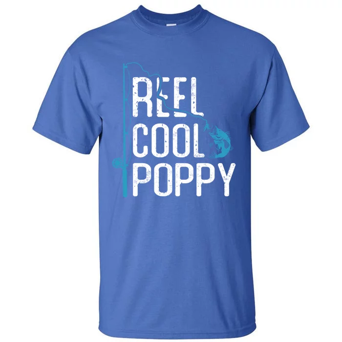 Reel Cool Poppy Fishing Father’s Day Gift Fisher Poppy Cute Gift Tall T-Shirt