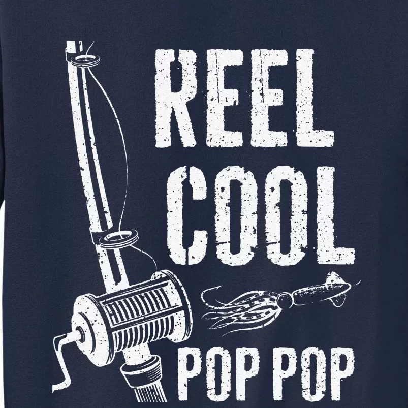 Reel Cool Pop Pop Fishing Fathers Day Tall Sweatshirt