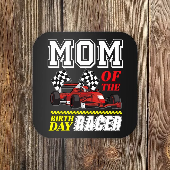 Race Car Party Mom Of The Birthday Racer Racing Theme Family Coaster