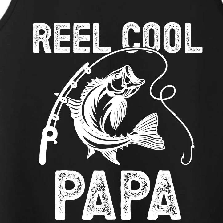 Reel Cool Papa Fishing For Fisherman FatherS Day Performance Tank