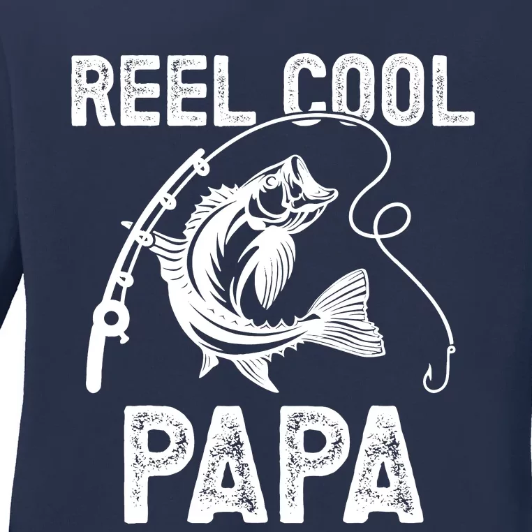 Reel Cool Papa Fishing For Fisherman FatherS Day Ladies Long Sleeve Shirt