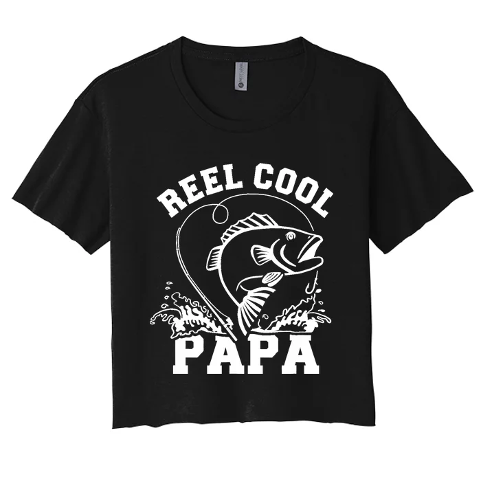 Reel cool Papa dad fishing Women's Crop Top Tee