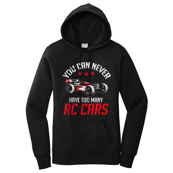 Remote Control RC Car You Can Never Have Too Many RC Cars Women's Pullover Hoodie