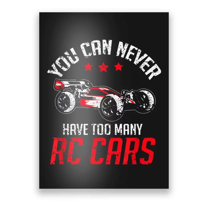 Remote Control RC Car You Can Never Have Too Many RC Cars Poster