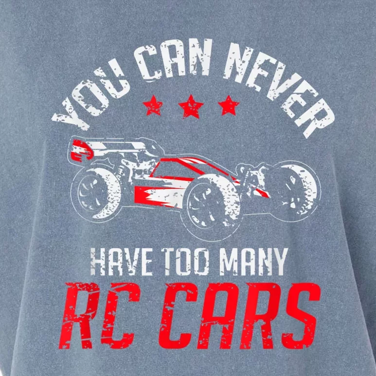 Remote Control RC Car You Can Never Have Too Many RC Cars Garment-Dyed Women's Muscle Tee