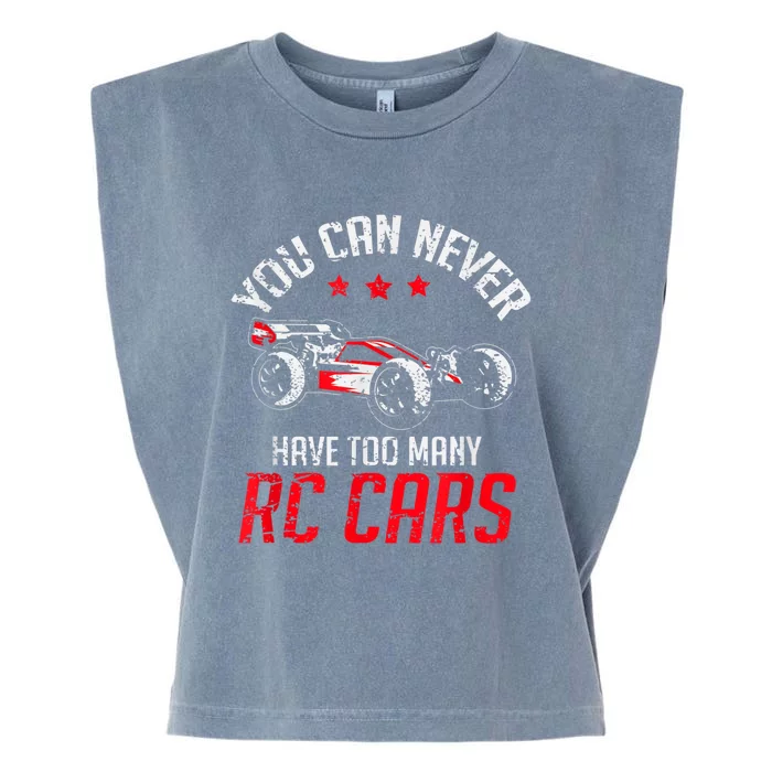 Remote Control RC Car You Can Never Have Too Many RC Cars Garment-Dyed Women's Muscle Tee