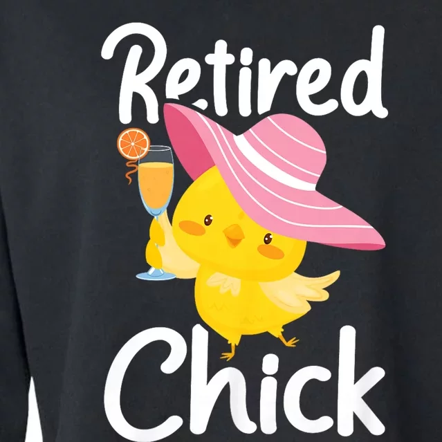 Retired Chick Retiree Retirement Pension Retiring Cropped Pullover Crew