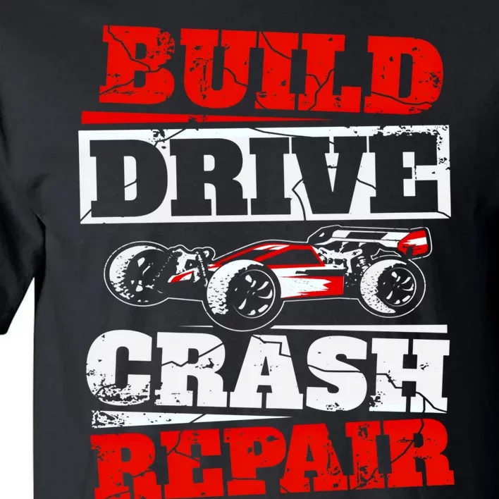 Rc Car Racing Build Drive Crash Repair Remote Control Buggy Gift Tall T-Shirt