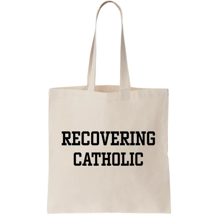 Recovering Catholic Tote Bag