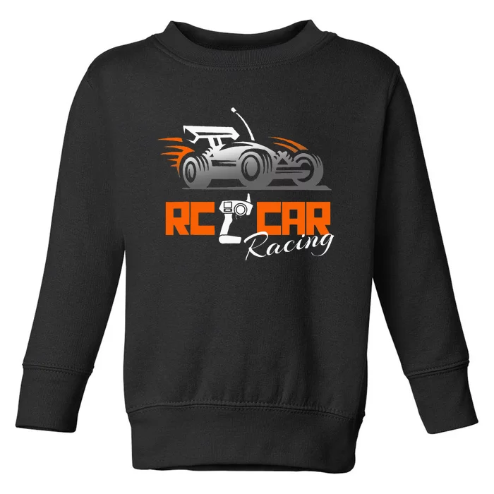 Rc Cars Racing Gift Hobby Toddler Sweatshirt