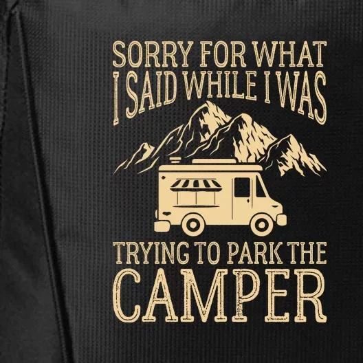 RV Camping Retro I Said While I Was Trying To Park The Camper City Backpack