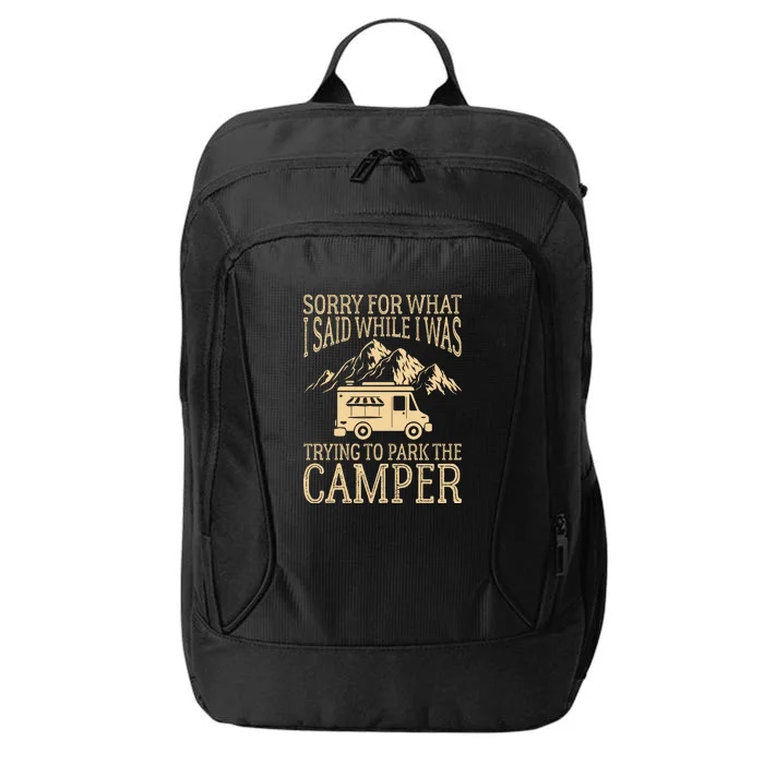 RV Camping Retro I Said While I Was Trying To Park The Camper City Backpack