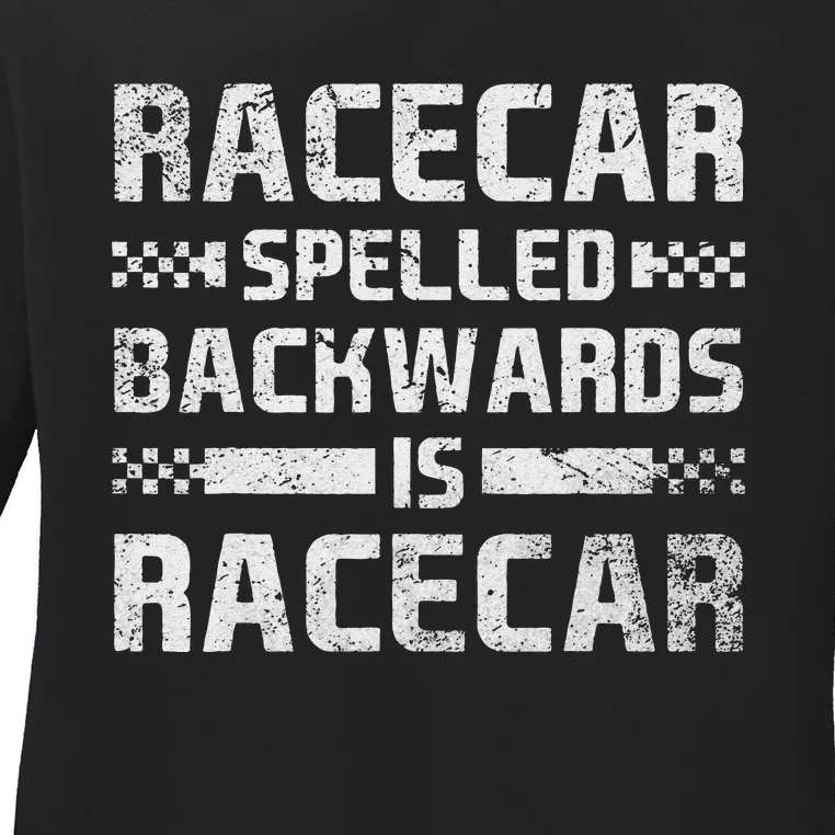 Race Cars Racecar Spelled Backwards Race Car Racing Apparel Ladies Long Sleeve Shirt