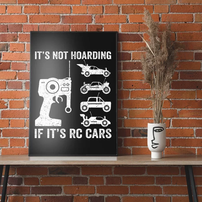 Rc Car Racing Racer Humor ItS Not Hoarding If ItS Rc Cars Poster