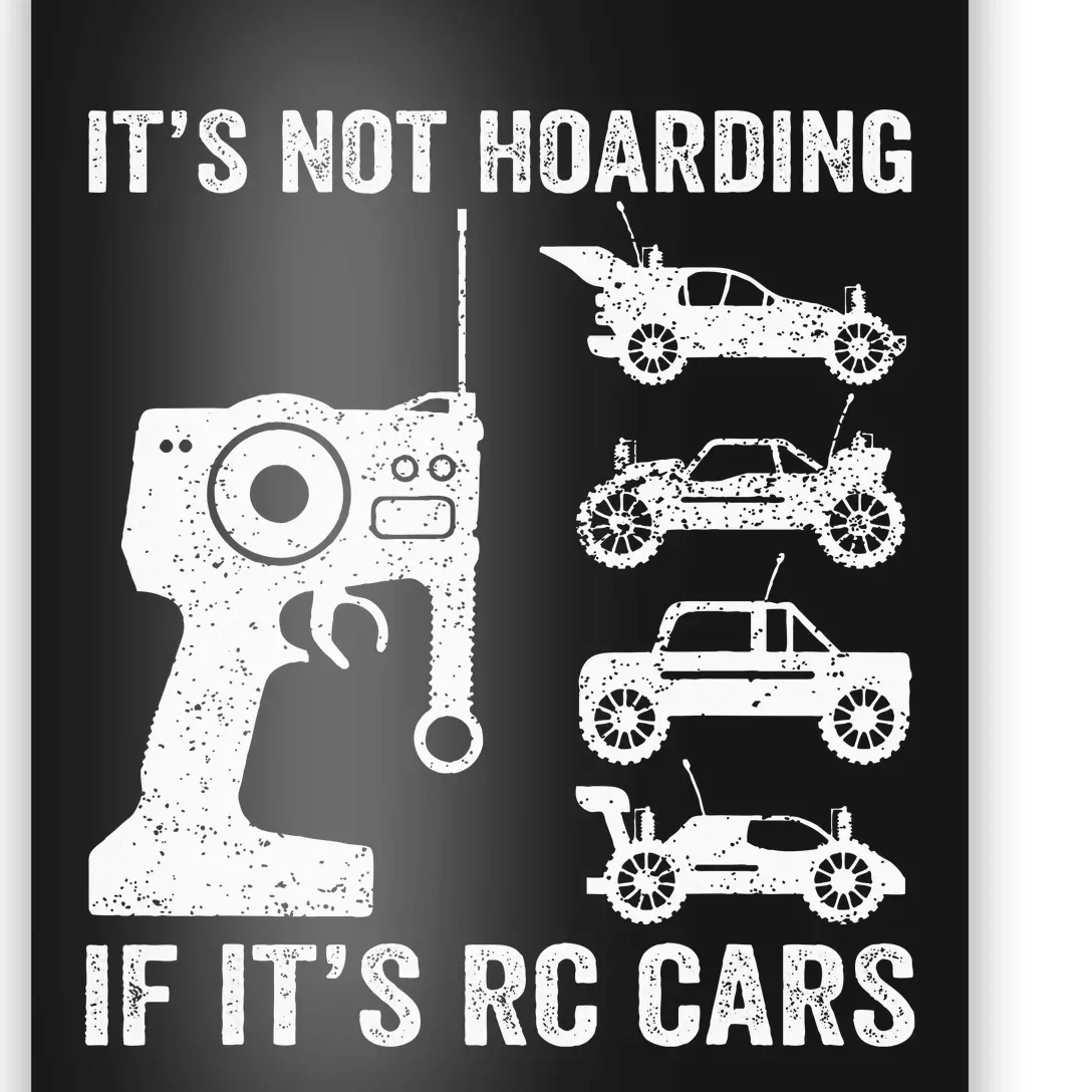 Rc Car Racing Racer Humor ItS Not Hoarding If ItS Rc Cars Poster