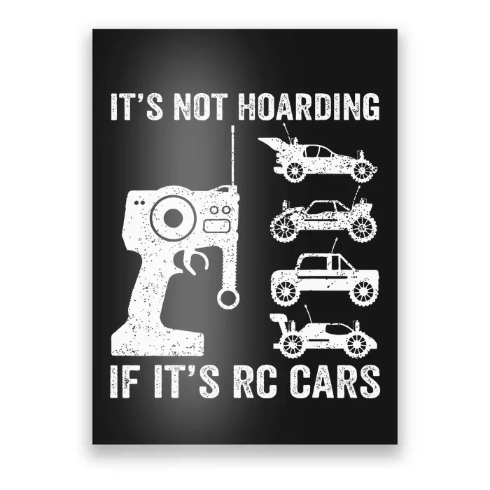 Rc Car Racing Racer Humor ItS Not Hoarding If ItS Rc Cars Poster