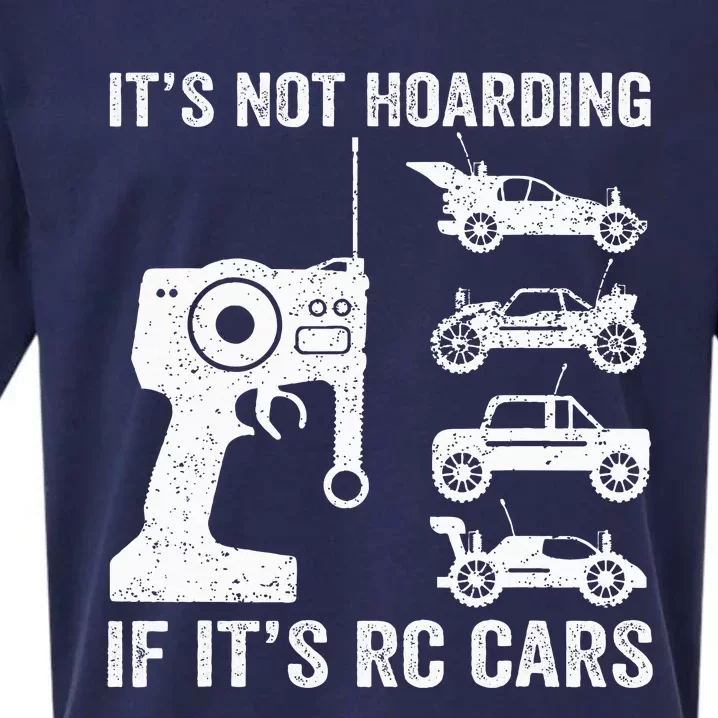 Rc Car Racing Racer Humor ItS Not Hoarding If ItS Rc Cars Sueded Cloud Jersey T-Shirt