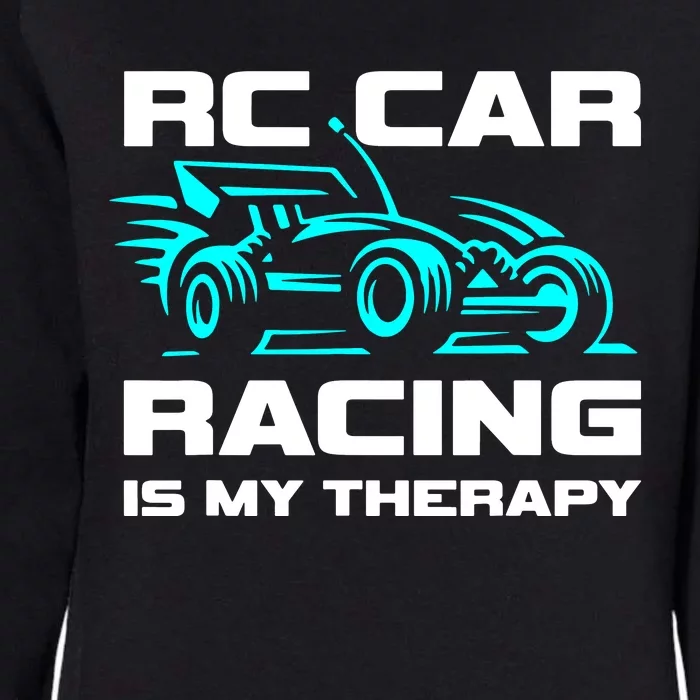 Rc Car Racing Is My Therapy Womens California Wash Sweatshirt