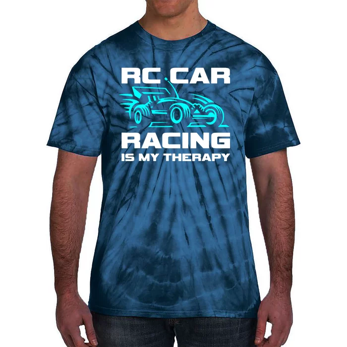 Rc Car Racing Is My Therapy Tie-Dye T-Shirt