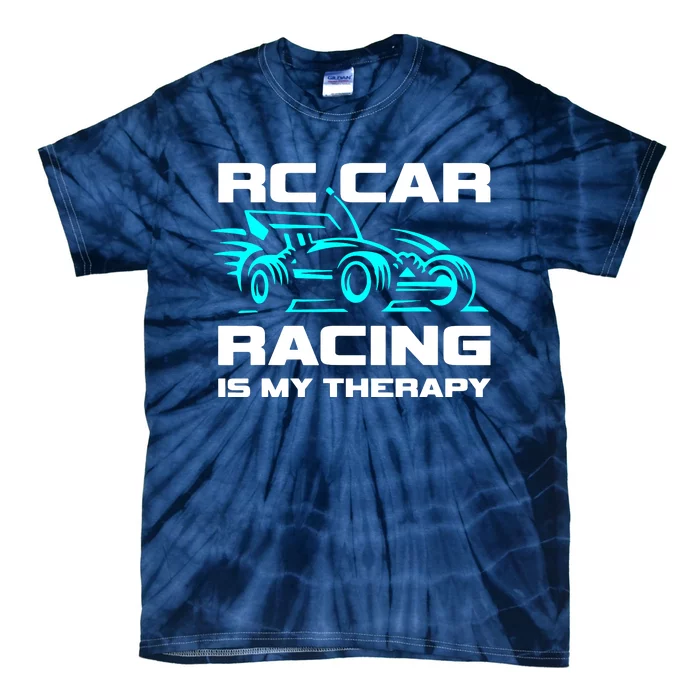 Rc Car Racing Is My Therapy Tie-Dye T-Shirt