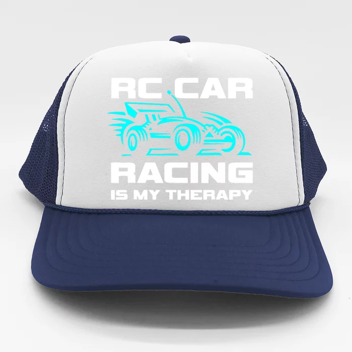 Rc Car Racing Is My Therapy Trucker Hat