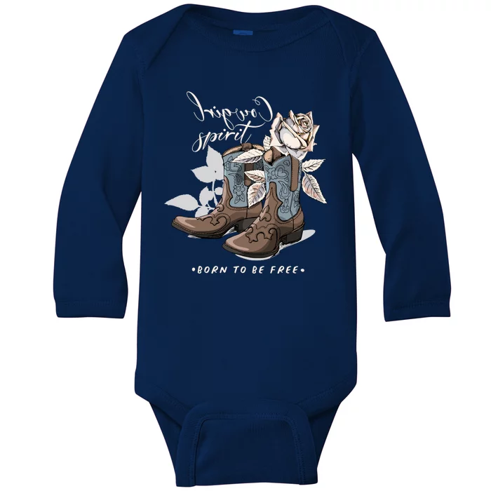 Reverse Cowgirl Spirit Born To Be Free Boots Baby Long Sleeve Bodysuit