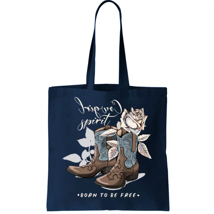 Reverse Cowgirl Spirit Born To Be Free Boots Tote Bag