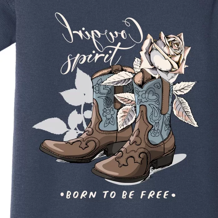 Reverse Cowgirl Spirit Born To Be Free Boots Baby Bodysuit