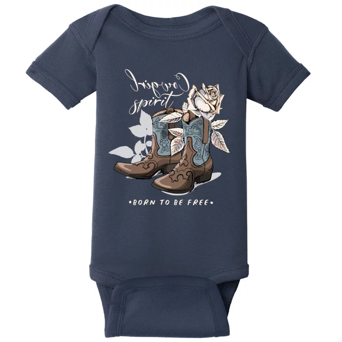 Reverse Cowgirl Spirit Born To Be Free Boots Baby Bodysuit