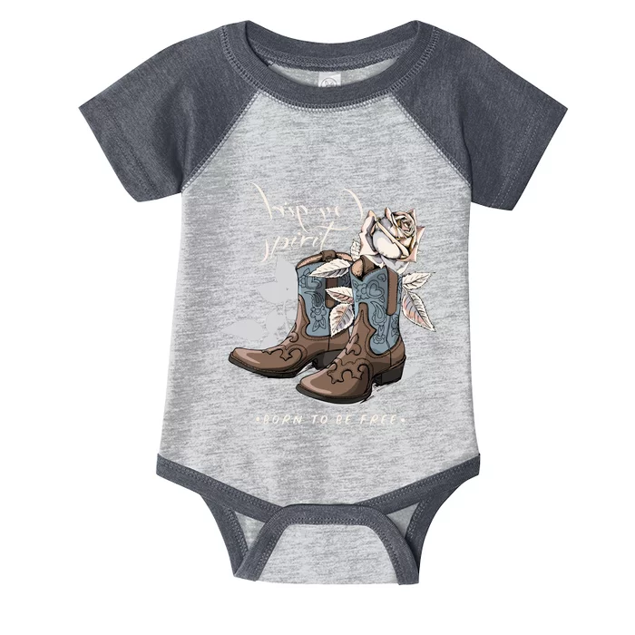 Reverse Cowgirl Spirit Born To Be Free Boots Infant Baby Jersey Bodysuit