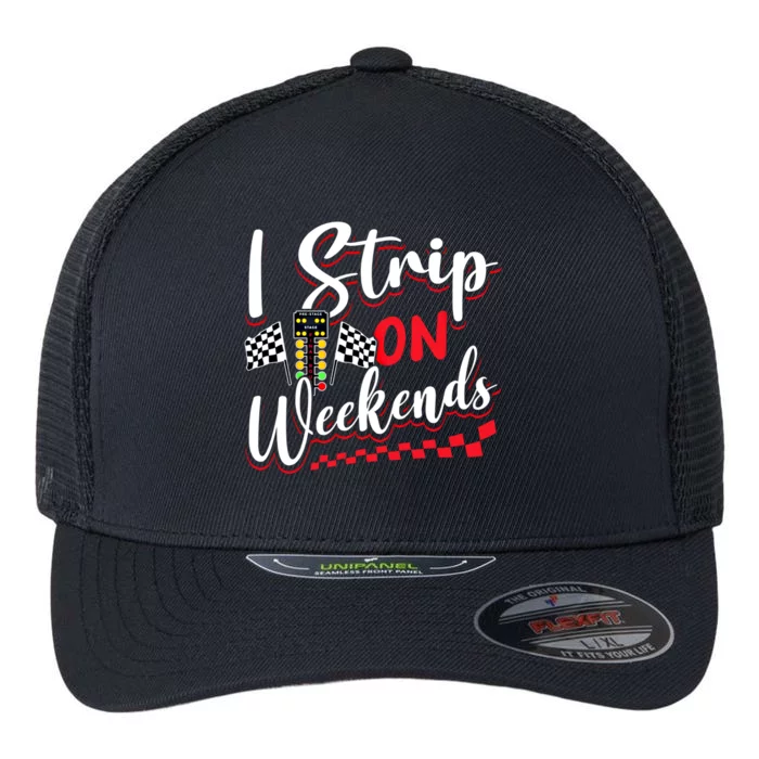 Race Car Street Racer Vintage I Strip On Weekends Gift Flexfit Unipanel Trucker Cap